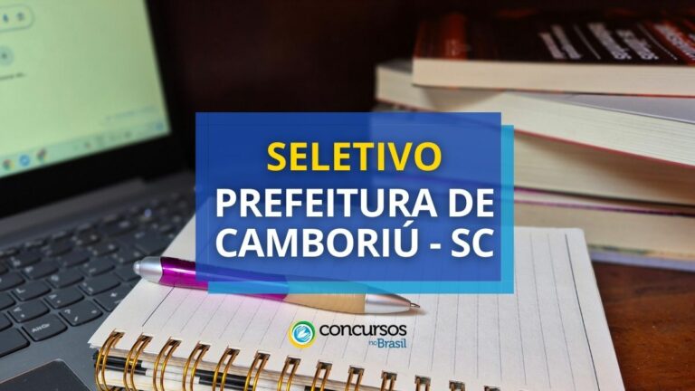 Prefeitura de Camboriú - SC abre vagas em seletivo