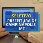 Prefeitura de Campinápolis - MT: até R$ 5,8 mil em