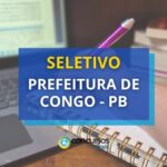 Prefeitura de Congo - PB abre edital de seletivo para