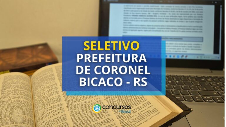 Prefeitura de Coronel Bicaco - RS abre processo seletivo