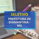 Prefeitura de Diamantina - MG: seletivo para área da saúde