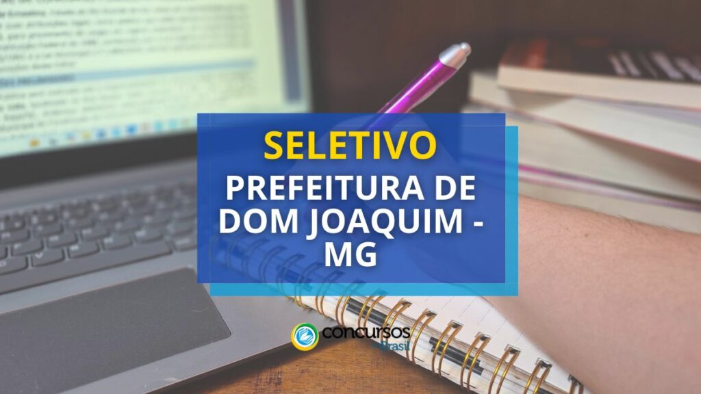 Prefeitura de Dom Joaquim - MG: dois novos editais de