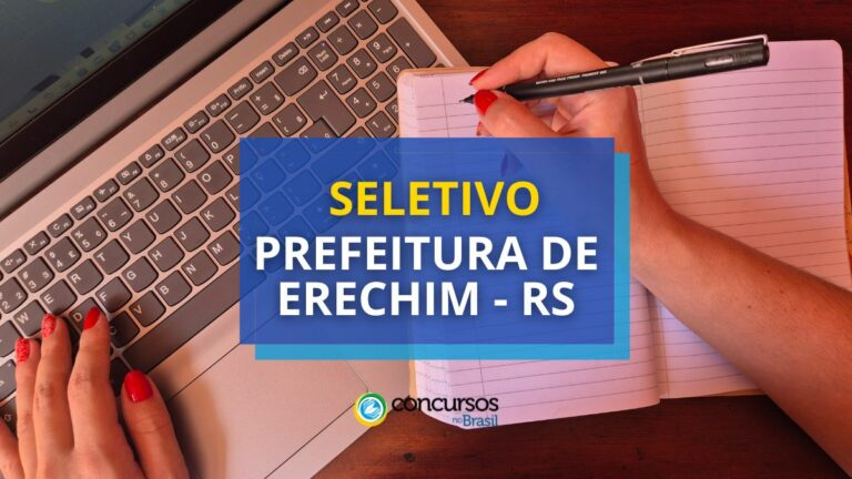 Prefeitura de Erechim - RS está com edital de seletivo