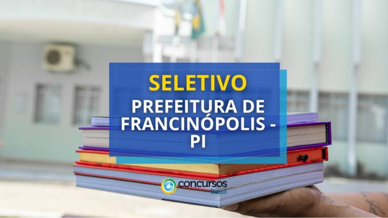 Prefeitura de Francinópolis - PI: até R$ 4,1 mil em