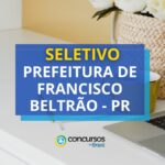 Prefeitura de Francisco Beltrão - PR abre mais um processo