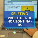 Prefeitura de Horizontina - RS lança edital de seletivo