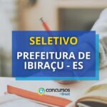 Prefeitura de Ibiraçu - ES divulga edital de processo seletivo