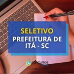 Prefeitura de Itá - SC oferece vencimentos até R$ 6,7