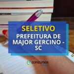 Prefeitura de Major Gercino - SC paga até R$ 4