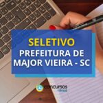 Prefeitura de Major Vieira - SC: até R$ 21,2 mil