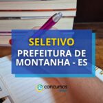 Prefeitura de Montanha - ES abre novo edital de seletivo