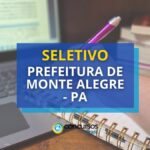 Prefeitura de Monte Alegre - PA abre novas vagas em