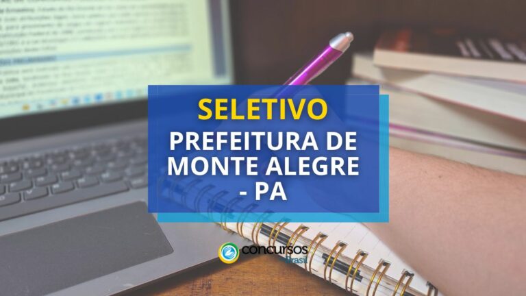 Prefeitura de Monte Alegre - PA abre novas vagas em