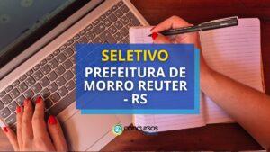 Prefeitura de Morro Reuter – RS divulga mais um seletivo