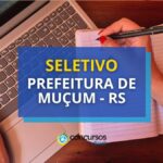 Prefeitura de Muçum - RS oferece oportunidade em novo seletivo