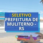 Prefeitura de Muliterno - RS: seletivo para várias áreas de