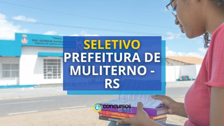 Prefeitura de Muliterno - RS: seletivo para várias áreas de