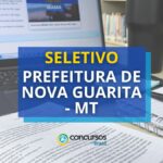 Prefeitura de Nova Guarita - MT: 56 vagas de até