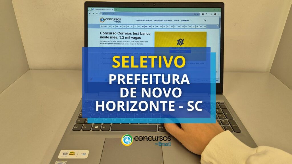 Prefeitura de Novo Horizonte - SC anuncia edital de seletivo