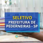 Prefeitura de Pederneiras - SP anuncia edital de seletivo