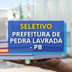 Prefeitura de Pedra Lavrada – PB divulga edital de processo