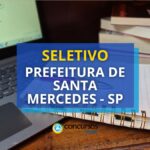 Prefeitura de Santa Mercedes - SP abre edital de processo