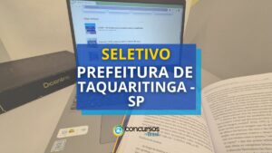 Prefeitura de Taquaritinga - SP divugou novo edital de seletivo