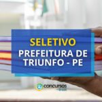 Prefeitura de Triunfo - PE anuncia edital de seletivo