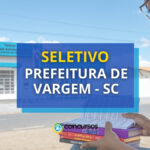 Prefeitura de Vargem - SC: até R$ 13,5 mil em