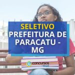 Processo seletivo Prefeitura de Paracatu – MG: edital e inscrição