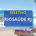 RioSaúde – RJ abre 3,5 mil vagas em 25 novos