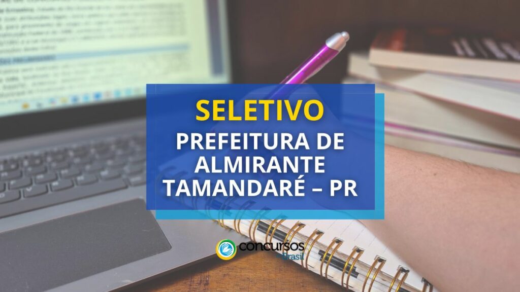 Seletivo Prefeitura de Almirante Tamandaré – PR: edital aberto