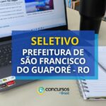 Seletivo Prefeitura de São Francisco do Guaporé