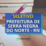 Seletivo Prefeitura de Serra Negra do Norte