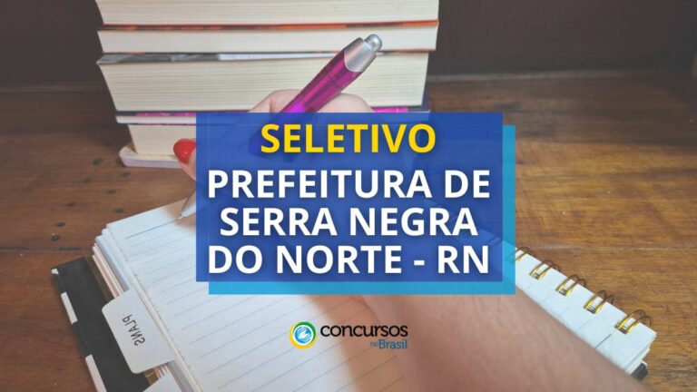 Seletivo Prefeitura de Serra Negra do Norte