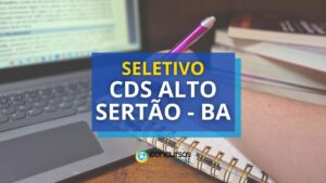 CDS Alto Sertão – BA abre seletivo com 11 vagas;