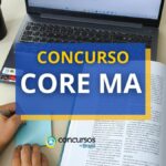 Concurso CORE MA abre edital para nível médio de até