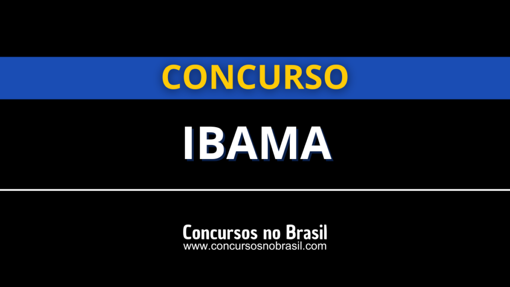 Concurso IBAMA: Edital e inscrição