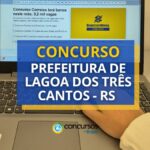 Concurso Prefeitura de Lagoa dos Três Cantos