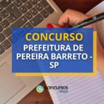 Concurso Prefeitura de Pereira Barreto