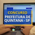 Concurso Prefeitura de Quintana - SP: edital e inscrições