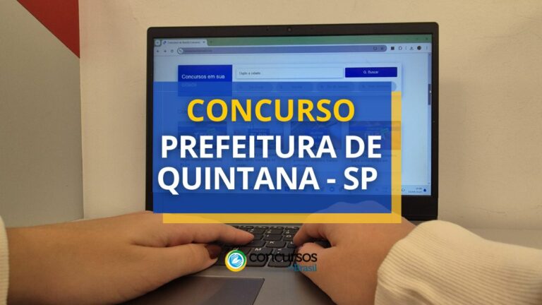 Concurso Prefeitura de Quintana - SP: edital e inscrições