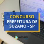 Concurso Prefeitura de Suzano - SP: ganhos até R$ 10,9