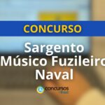 Concurso Sargento Músico Fuzileiro Naval: edital com 32 vagas