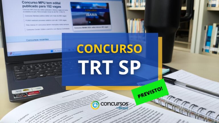 Concurso TRT SP 2025 pode ter edital publicado em março