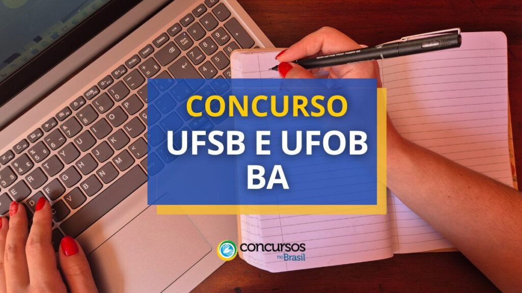 Concurso UFSB e UFOB abre mais de 100 vagas na