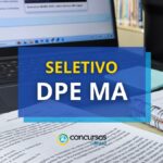 DPE MA divulga edital de processo seletivo e paga até