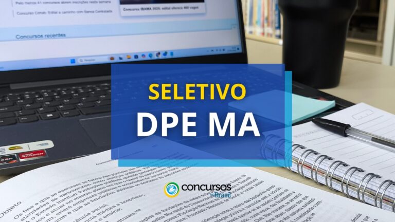 DPE MA divulga edital de processo seletivo e paga até