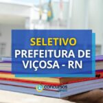 Edital Prefeitura de Viçosa - RN abre vagas em seletivo