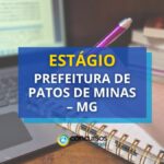 Estágio Prefeitura de Patos de Minas – MG: edital aberto